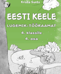 Eesti keele lugemik-tööraamat 4. klassile. 4. osa