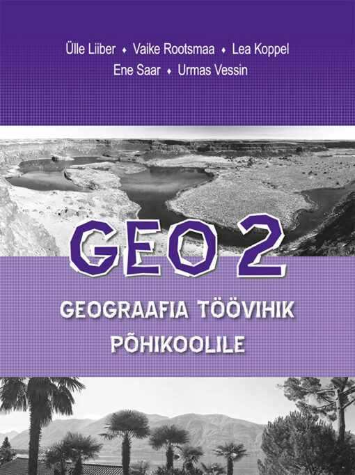 GEO 2. Geograafia töövihik põhikoolile – Vanem variant