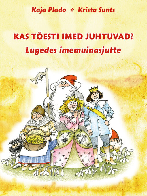 Kas tõesti imed juhtuvad? Lugedes imemuinasjutte