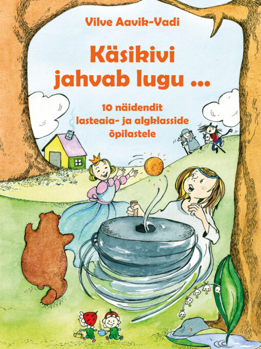 Käsikivi jahvab lugu … 10 näidendit lasteaia- ja algklasside õpilastele