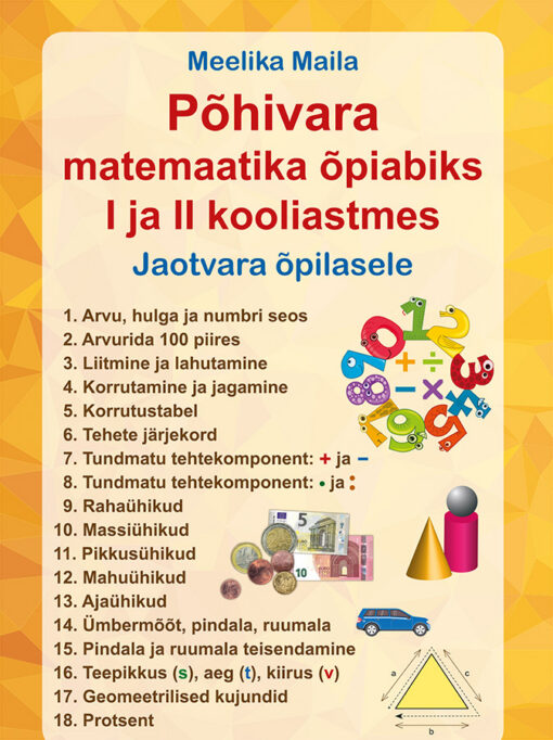 Põhivara matemaatika õpiabiks I ja II kooliastmes. Jaotvara õpilasele