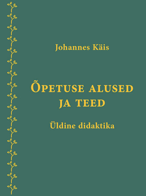 Õpetuse alused ja teed. Üldine didaktika
