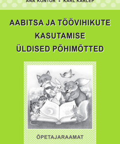 Aabitsa ja töövihikute kasutamise üldised põhimõtted. Õpetajaraamat