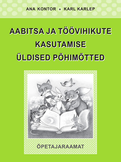 Aabitsa ja töövihikute kasutamise üldised põhimõtted. Õpetajaraamat