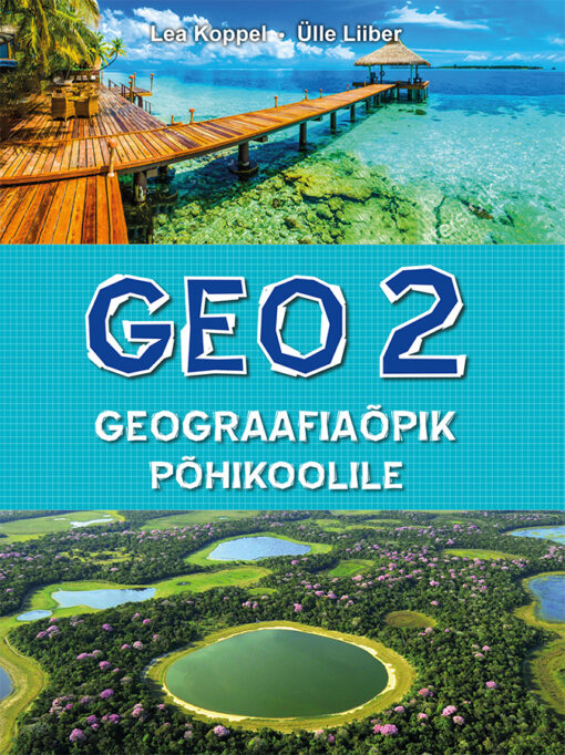 GEO 2. Geograafiaõpik põhikoolile
