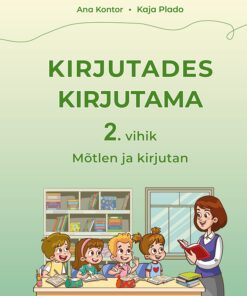 Kirjutades kirjutama. 2. vihik. Mõtlen ja kirjutan.