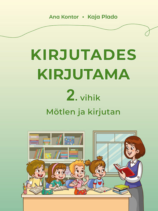 Kirjutades kirjutama. 2. vihik. Mõtlen ja kirjutan