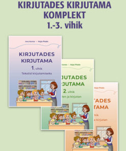 Kirjutades kirjutama. Komplekt 1.-3. vihik.
