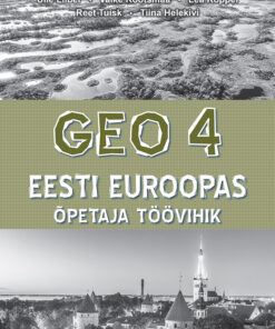 GEO 4. Eesti Euroopas. Õpetaja töövihik